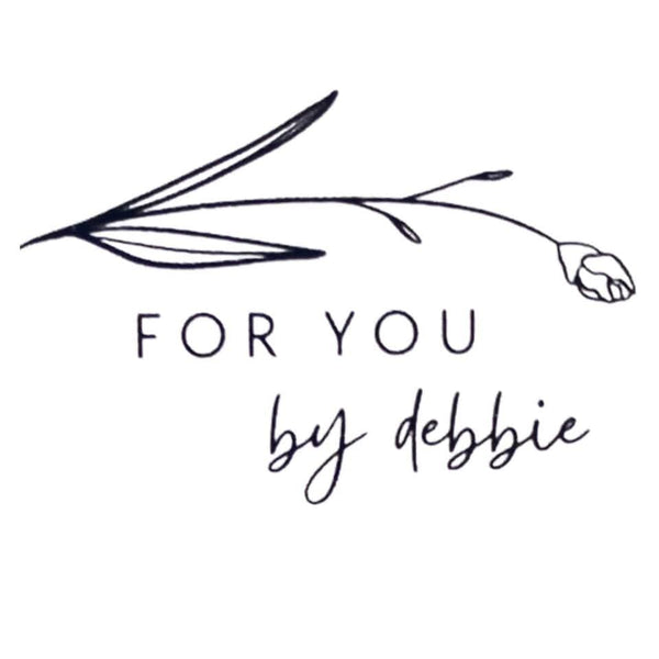 For you by Debbie